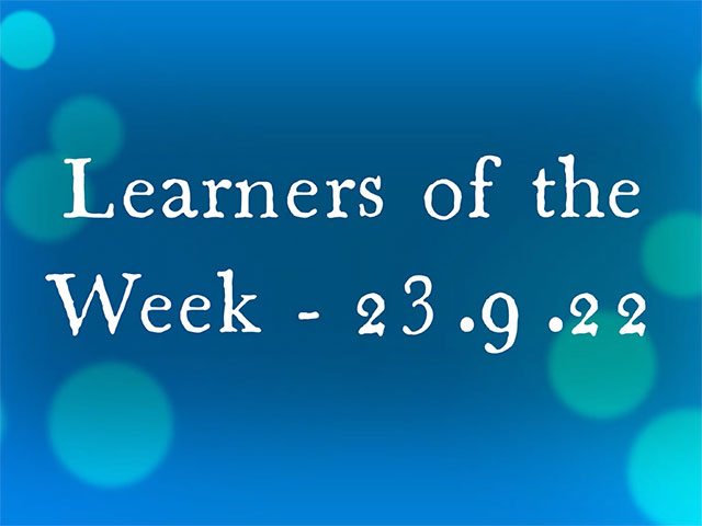 Learners of the Week – 23.9.22